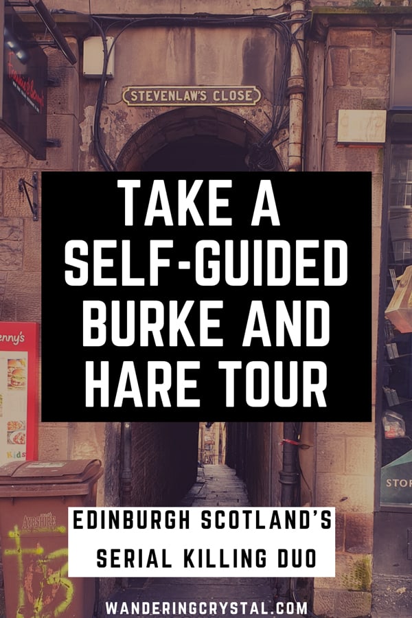 Take a self guided Burke and Hare Tour in Edinburgh Scotland
